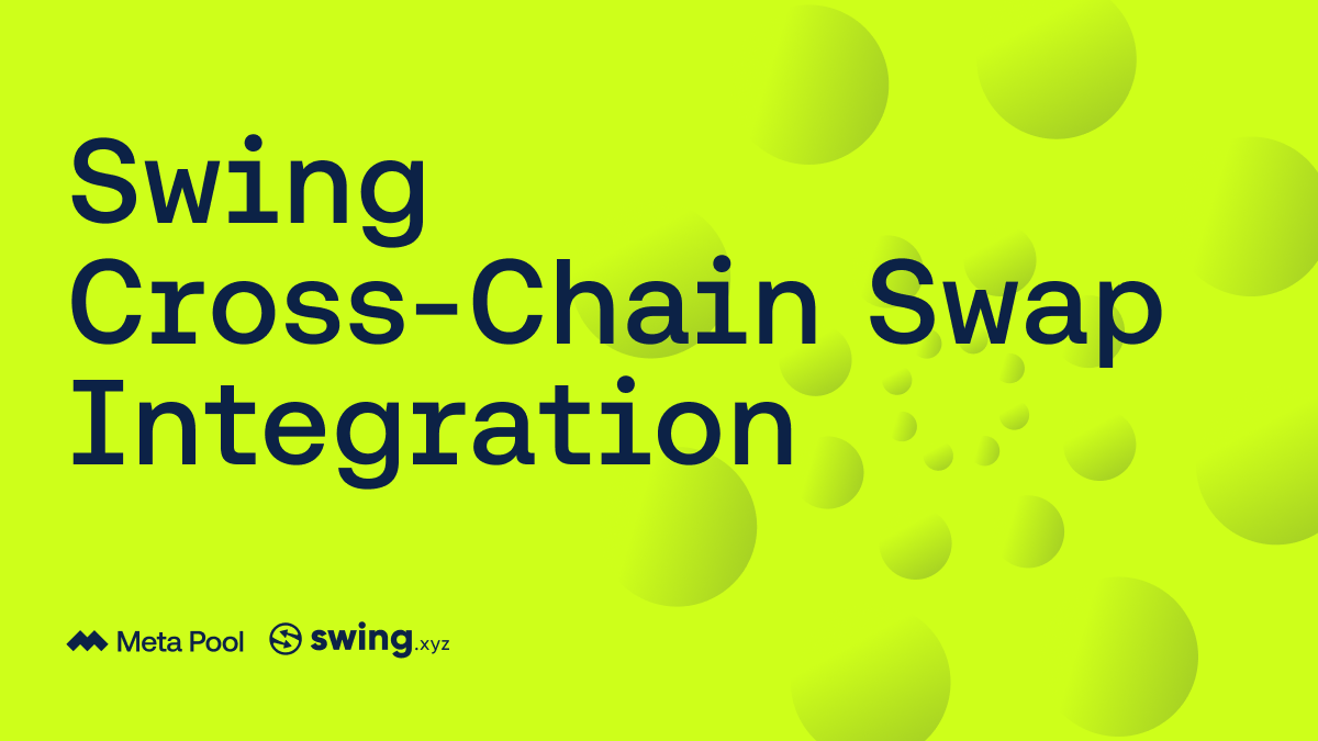 Unveiling the Strategic Collaboration Between Swing and Meta Pool
