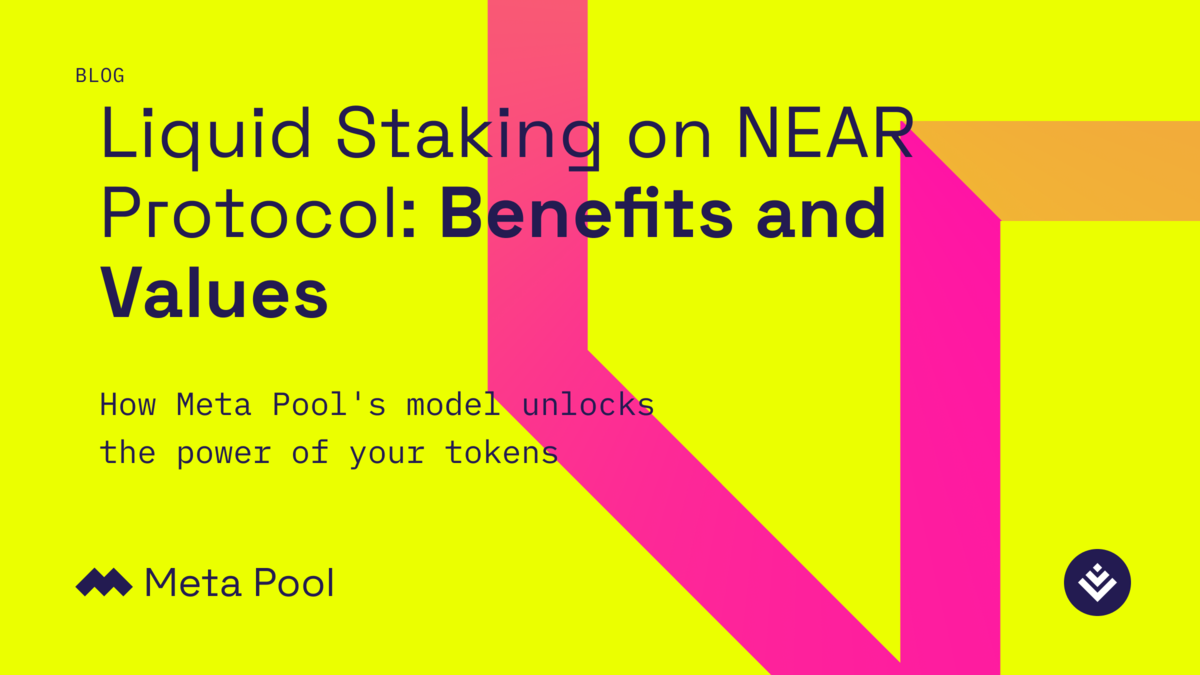 Liquid Staking on NEAR Protocol: Benefits and Values