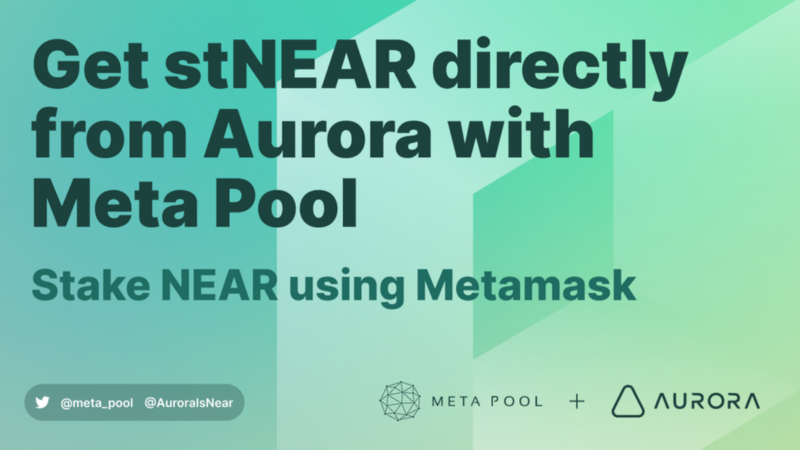Liquid Staking wNEAR with Meta Pool on Aurora using Metamask