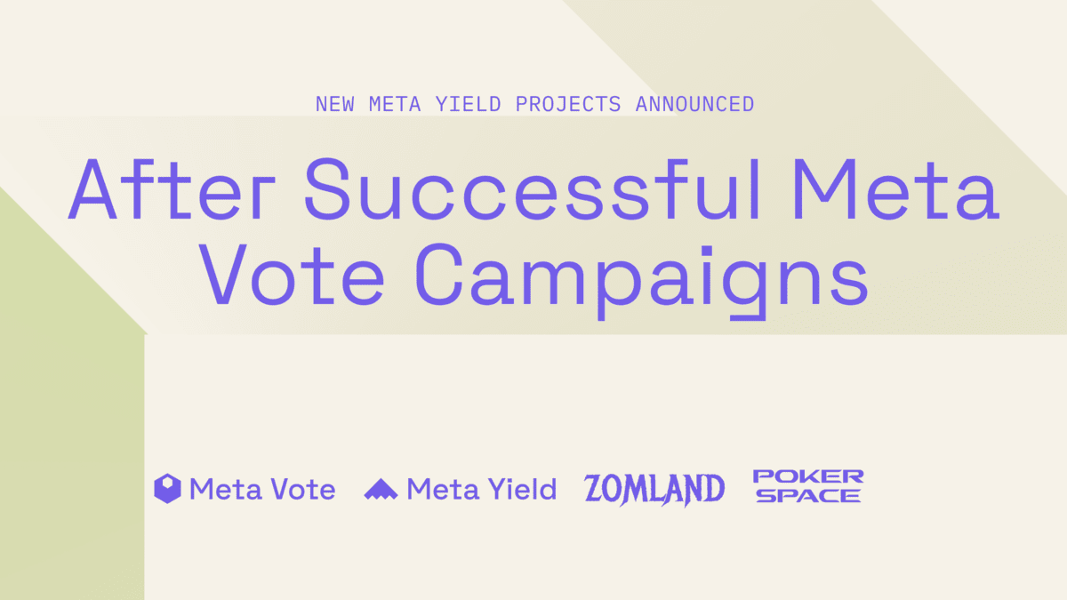 New Meta Yield Projects Announced After Meta Vote Campaigns