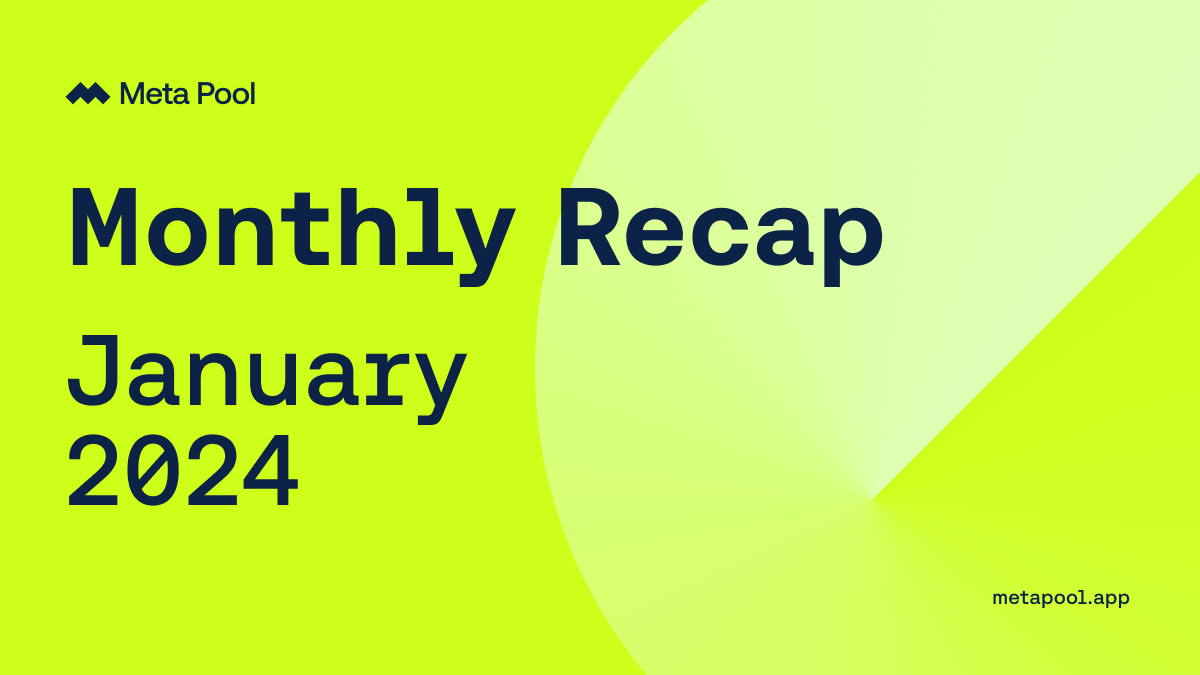 Meta Pool Monthly Recap — January 2024