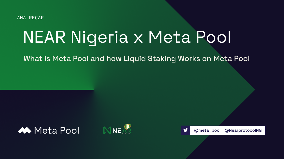 Meta Pool Explained – AMA Recap with NEAR Nigeria