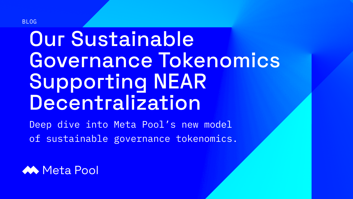Our Sustainable Governance Tokenomics Supporting NEAR Decentralization